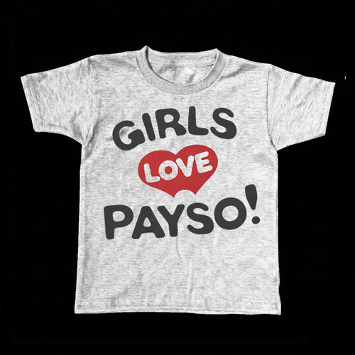 Girls Love Payso ( Baby Tee )